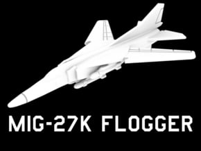 1:400 Scale MiG-27K Flogger (Loaded, Gear Up) in White Natural Versatile Plastic