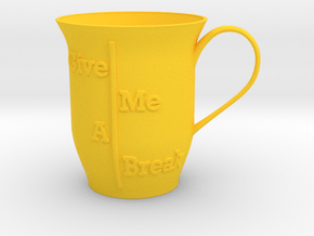 Give me a break Mug in Yellow Smooth Versatile Plastic