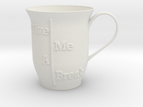 Give me a break Mug in White Natural TPE (SLS)