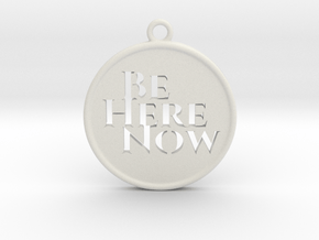 Be Here Now in White Natural Versatile Plastic