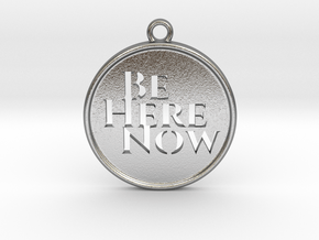 Be Here Now in Natural Silver