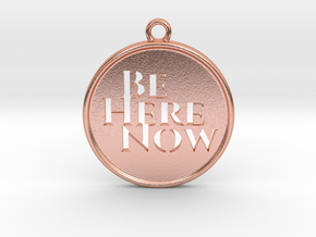 Be Here Now in Natural Copper