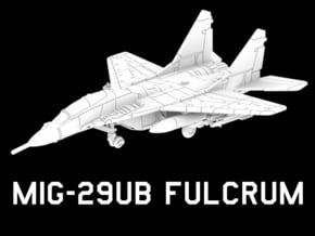 MiG-29UB Fulcrum (Loaded) in White Natural Versatile Plastic: 1:220 - Z