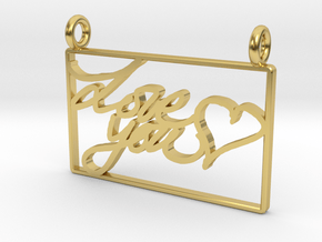Love you Custom Pendant in Polished Brass