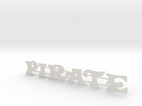 Schild "Pirate" für 1:87 in White Natural Versatile Plastic