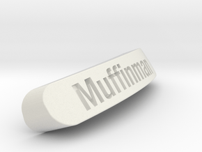Muffinman Nameplate for Steelseries Rival in White Natural Versatile Plastic