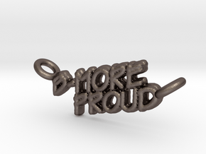 B-more Proud in Polished Bronzed Silver Steel