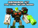 Dewbot/Dispensor 2-Pack for Titans Return Rewind