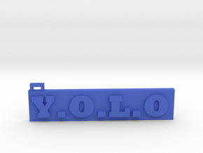 You Only Live Once  (Key chain) (Pendant) in Blue Processed Versatile Plastic