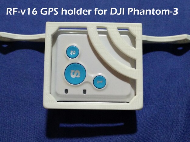 RFV16 GPS Holder for DJI Phantom 3 in White Natural Versatile Plastic