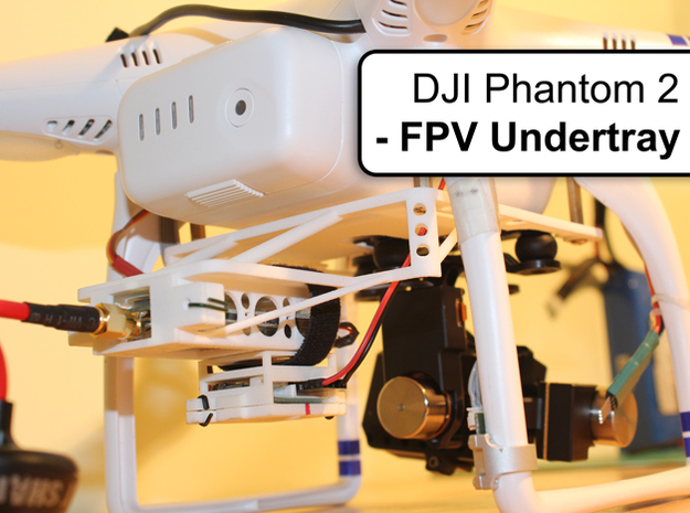 DJI Phantom 2 - Custom FPV Undertray in White Natural Versatile Plastic