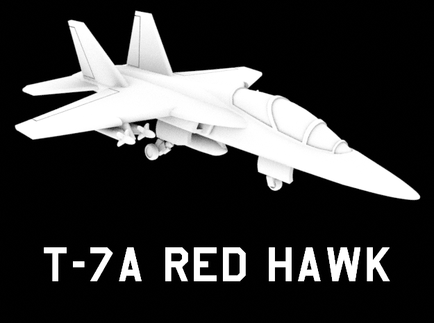 T-7A Red Hawk (Loaded) in White Natural Versatile Plastic: 1:200