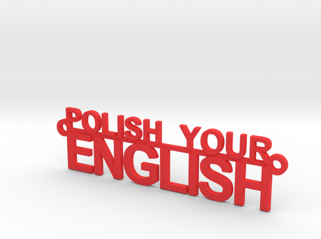 POLISH YOUR ENGLISH in Red Processed Versatile Plastic