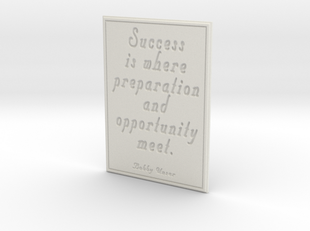 Success is where preparation and opportunity meet in White Natural Versatile Plastic