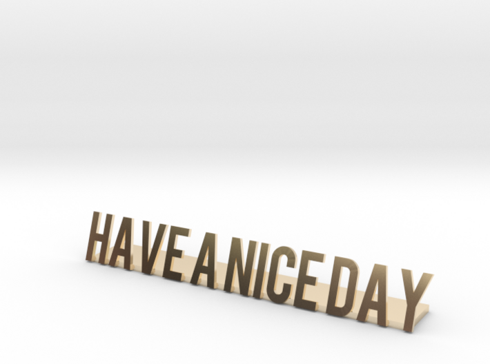 Have a nice day desk business logo 1 3d printed