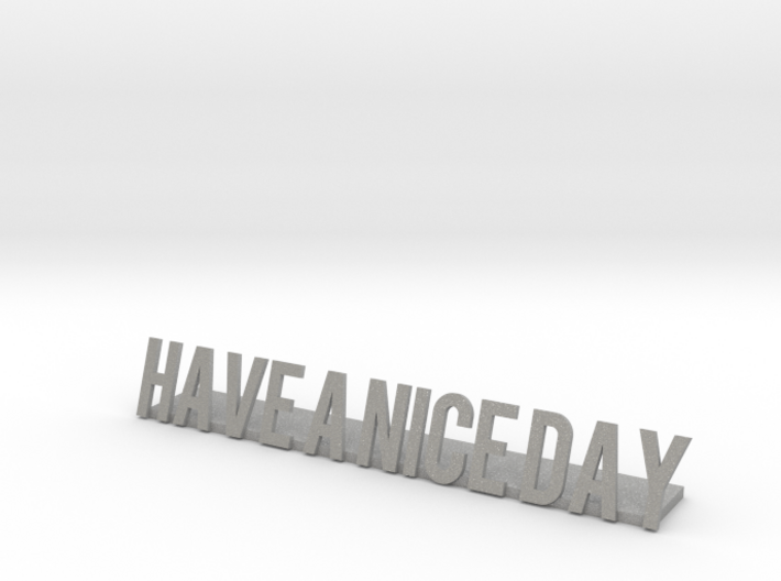Have a nice day desk business logo 1 3d printed