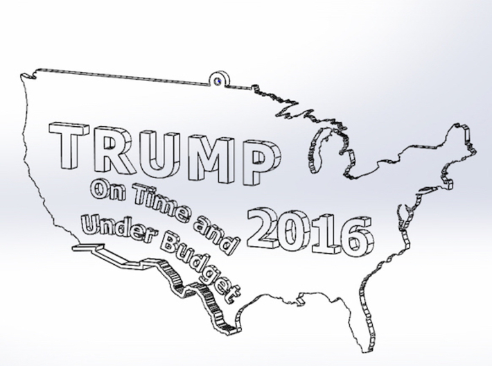 Trump 2016 USA Ornament - On Time and Under Budget 3d printed 