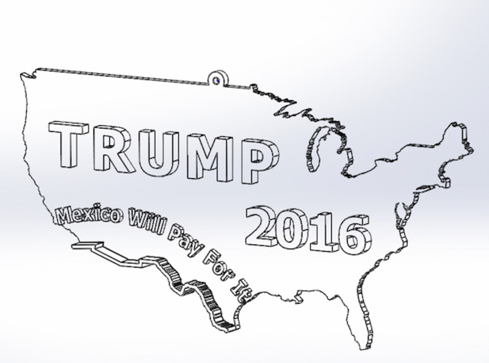 Trump 2016 USA Ornament - Mexico Will Pay For It 3d printed 