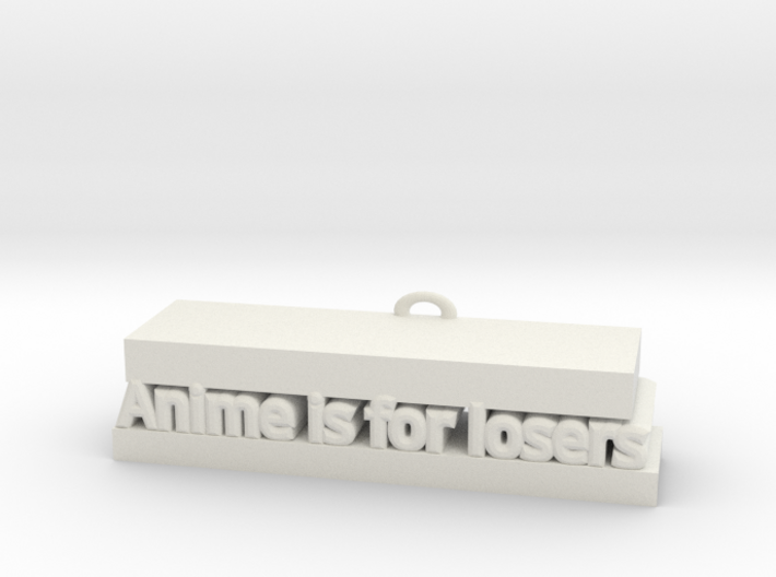 Anime is for losers Keychain/Pendant 3d printed