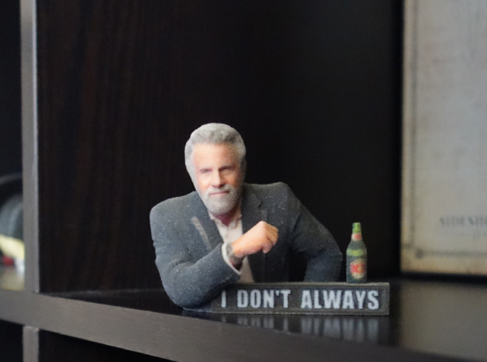 I don't always meme 3D Print 3d printed 