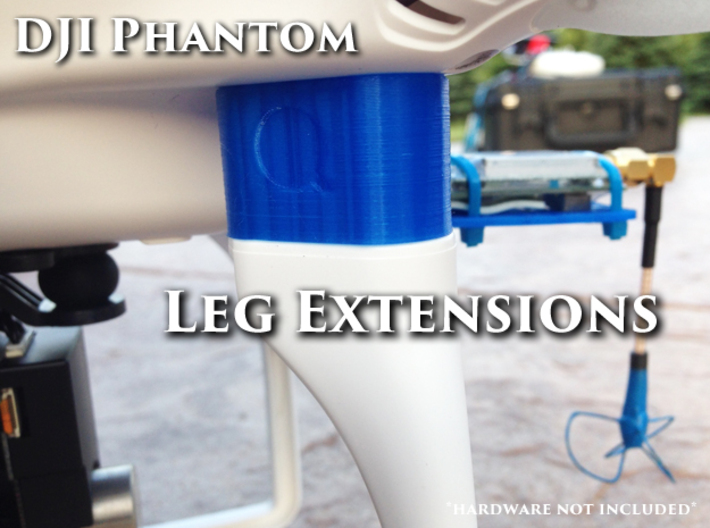 Leg Risers 20mm - DJI Phantom 3d printed 