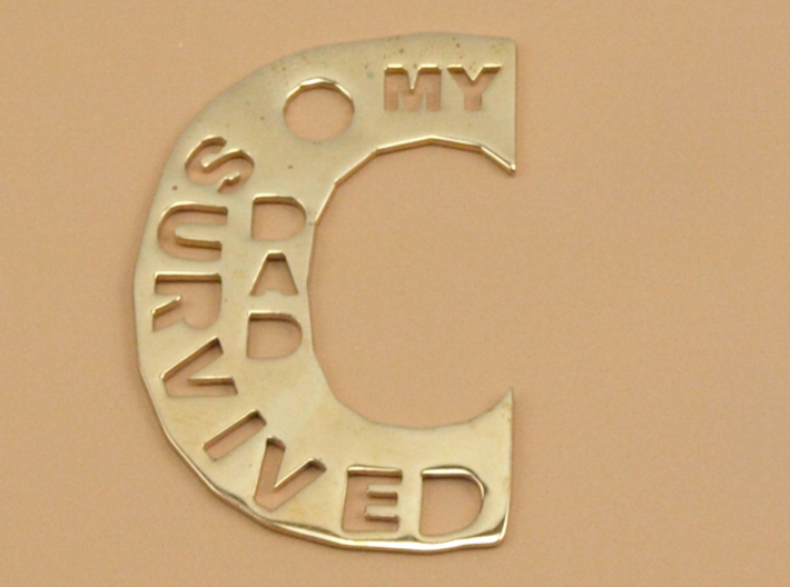 My Dad Survived The Big C Pin/Pendant/Fob, Cut-Out 3d printed Polished Bronze