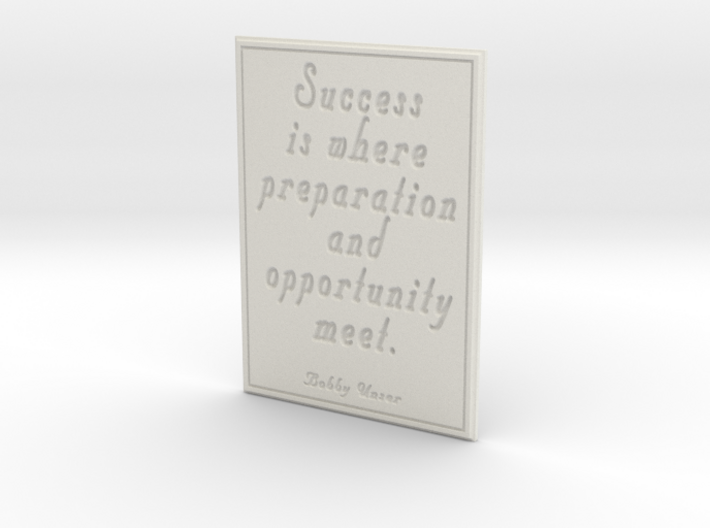 Success is where preparation and opportunity meet 3d printed