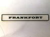 1:24 Frankfort Sign 4" 3d printed Sealed and outlined with a brayer