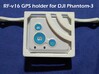 RFV16 GPS Holder for DJI Phantom 3 3d printed 