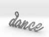 Dance Pendant DANCE!!! 3d printed 