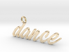Dance Pendant DANCE!!! 3d printed 