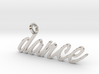 Dance Pendant-DANCE 3d printed 