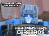 Cerebros, Headmasters Style (Titans Return) 3d printed Hand painted frosted ultra detail