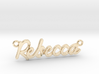 Name Pendant - "Rebecca" 3d printed 