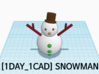 [1DAY_1CAD] SNOWMAN 3d printed 