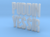 Cosplay Letter Kit - PUDDIN YES SIR (bent U) 3d printed 