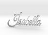Isabella Name Pendant 3d printed 