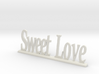 Letters 'Sweet Love' - 7.5cm - 3" 3d printed 