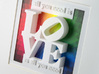 Love Is All You Need 3d printed "Love" in a standard 13 x 13 cm picture frame